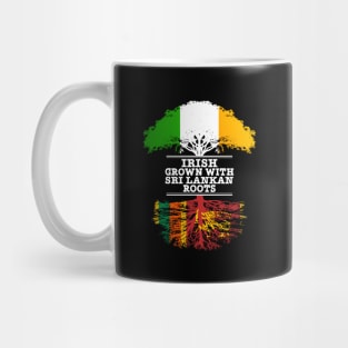 Irish Grown With Sri Lankan Roots - Gift for Sri Lankan With Roots From Sri Lanka Mug